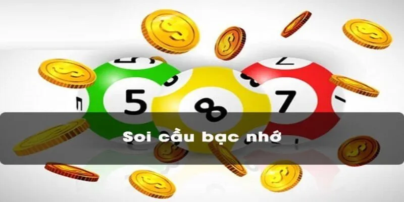 Bạc nhớ giúp lô thủ tiết kiệm thời gian phân tích
