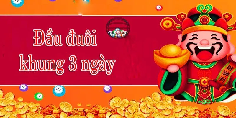 Hiểu về đầu đuôi khung 3 ngày