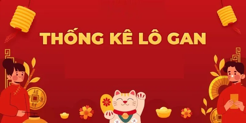 Thống kê lô gan là phương pháp hữu hiệu khi lựa chọn lô đề